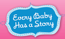 Welcome to Every Baby Has a Story
